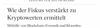 FAZ: "Wie der Fiskus verstärkt zu Kryptowerten ermittelt" - Statements von Kryptoanwalt und Steuerstrafverteidiger Thorsten Franke-Roericht, LL.M.